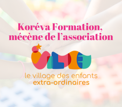 Koréva Formation, mécène du Village des Enfants Extra-Ordinaires !